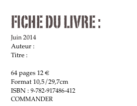 FICHE DU LIVRE : 
Juin 2014
Auteur : Mylène Mouton
Titre : Ressacs
Collection Les cahiers de poésie
64 pages 12 €
Format 10,5/29,7cm 
ISBN : 9-782-917486-412
COMMANDER
